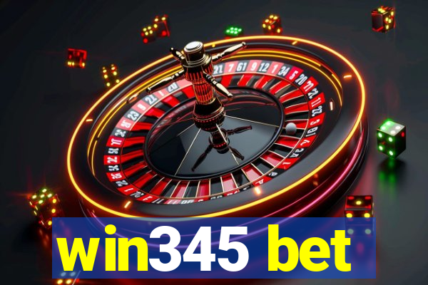 win345 bet